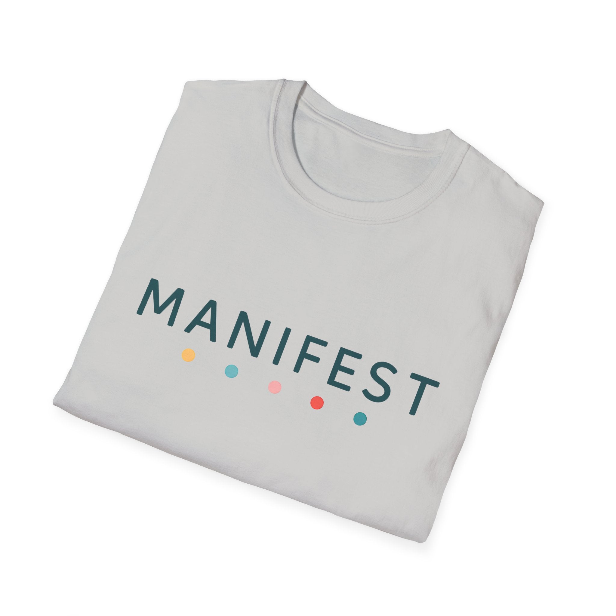 Manifest T-Shirt – Unisex Softstyle Tee for Calm, Comfort & Self-Care | Mindfulness Gift for Wellness Lovers