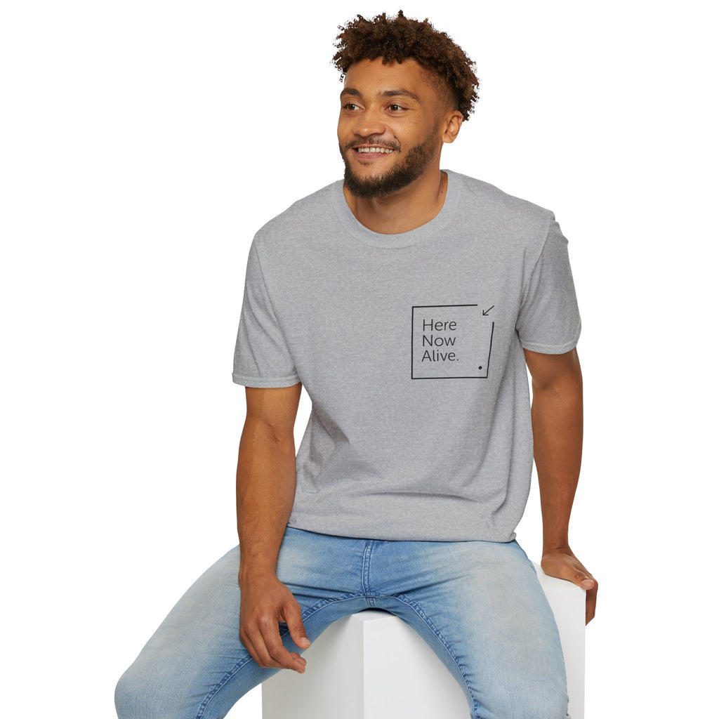 Here Now Alive T-Shirt – Unisex Softstyle Tee for Calm, Comfort & Self-Care | Mindfulness Gift for Wellness Lovers