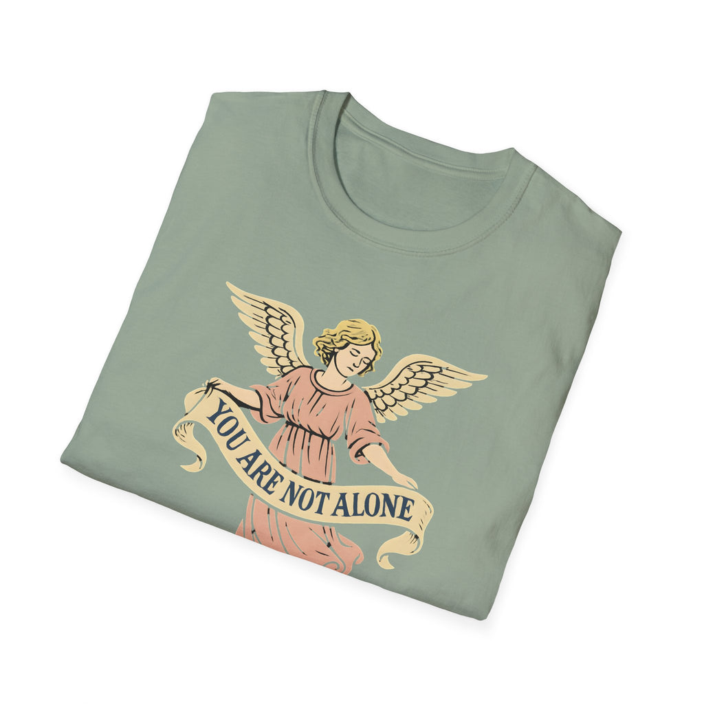 You Are Not Alone T-Shirt