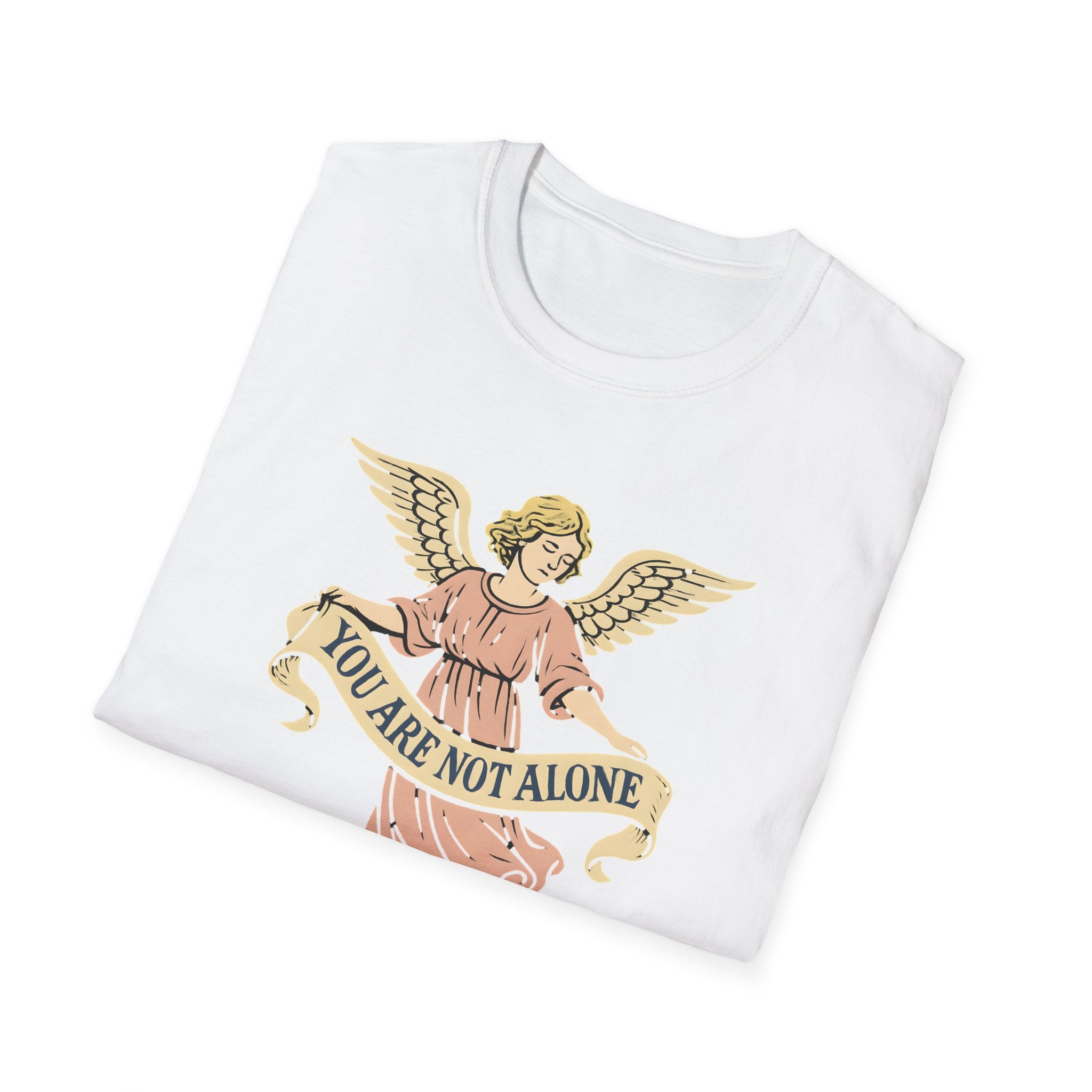 You Are Not Alone T-Shirt