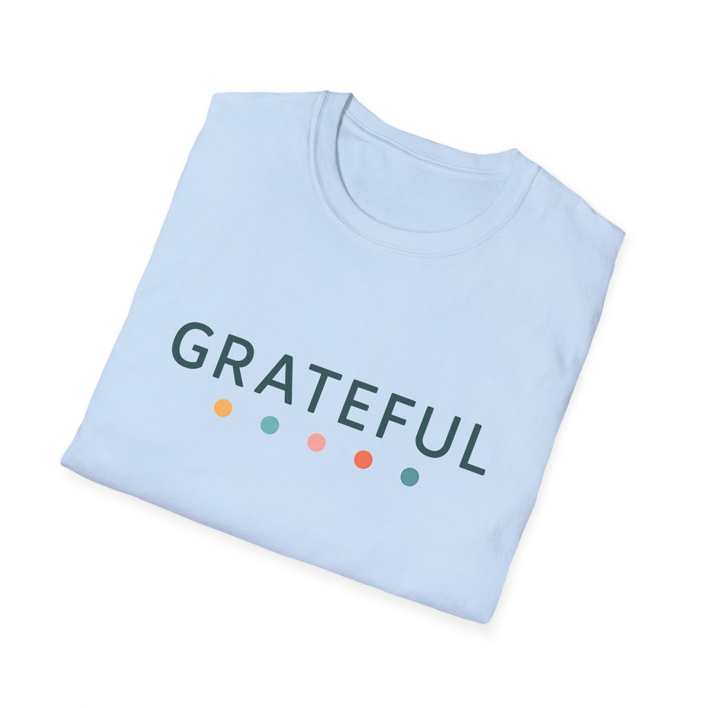 Grateful T-Shirt – Unisex Softstyle Tee for Calm, Comfort & Self-Care | Mindfulness Gift for Wellness Lovers