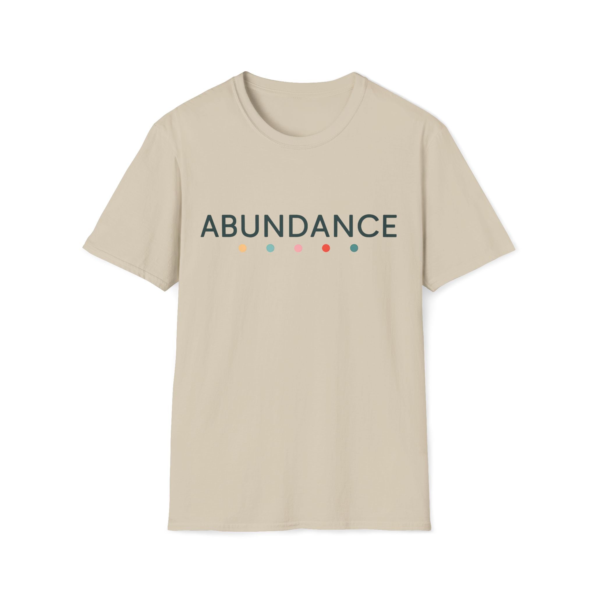 Abundance T-Shirt – Unisex Softstyle Tee for Calm, Comfort & Self-Care | Mindfulness Gift for Wellness Lovers