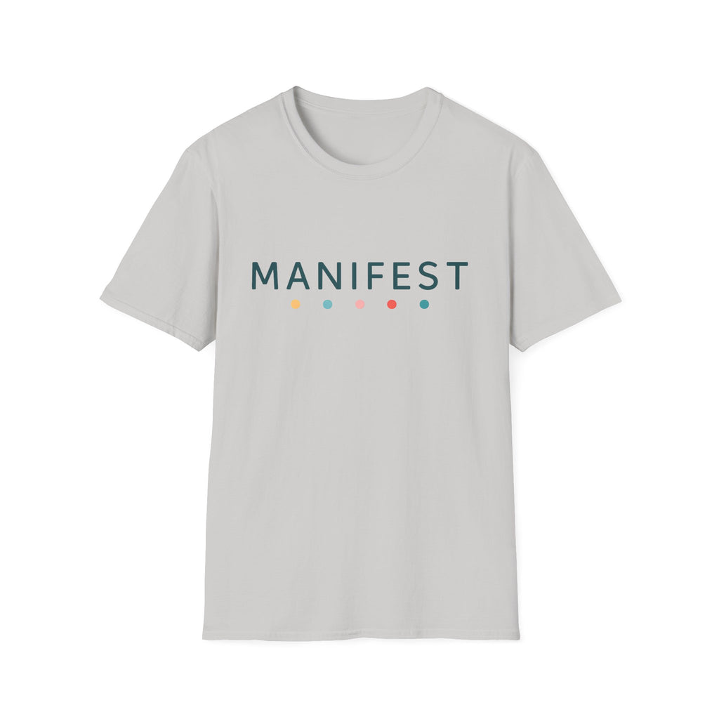Manifest T-Shirt – Unisex Softstyle Tee for Calm, Comfort & Self-Care | Mindfulness Gift for Wellness Lovers