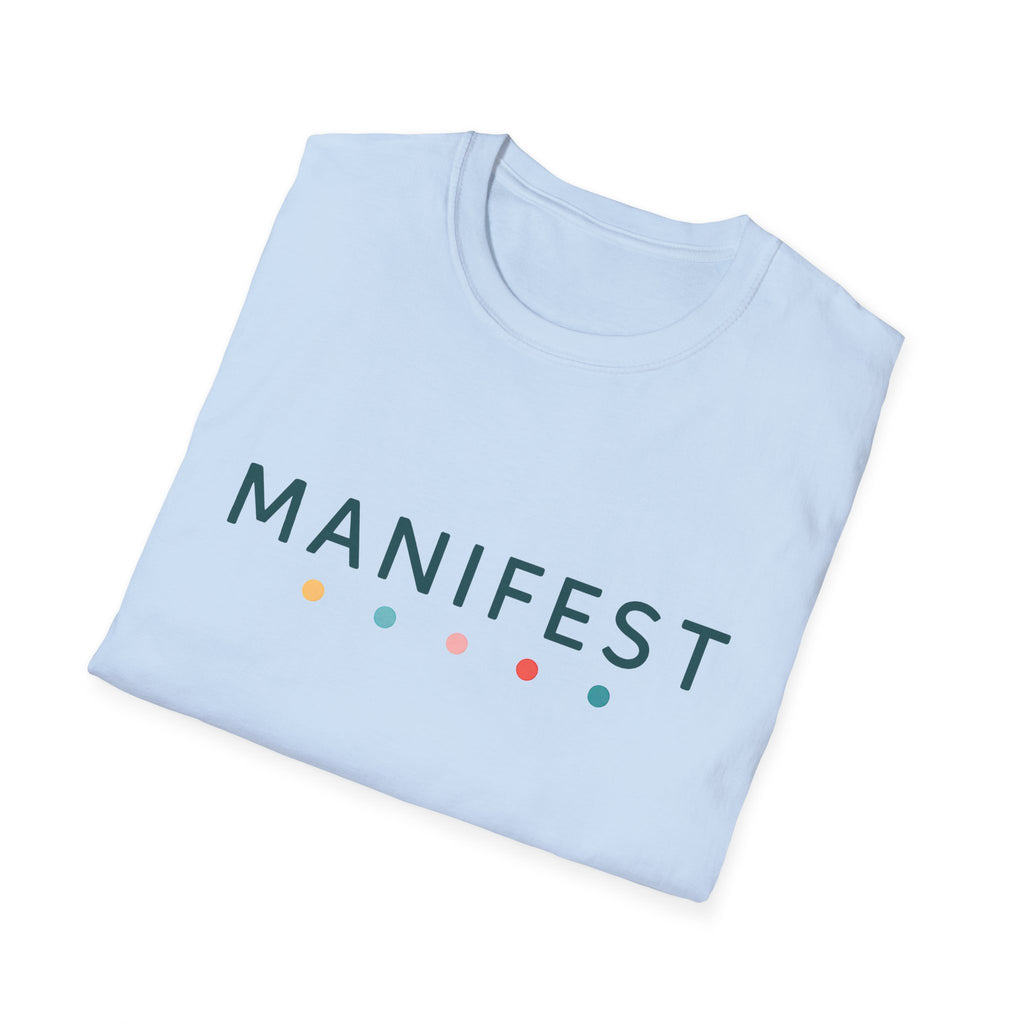 Manifest T-Shirt – Unisex Softstyle Tee for Calm, Comfort & Self-Care | Mindfulness Gift for Wellness Lovers