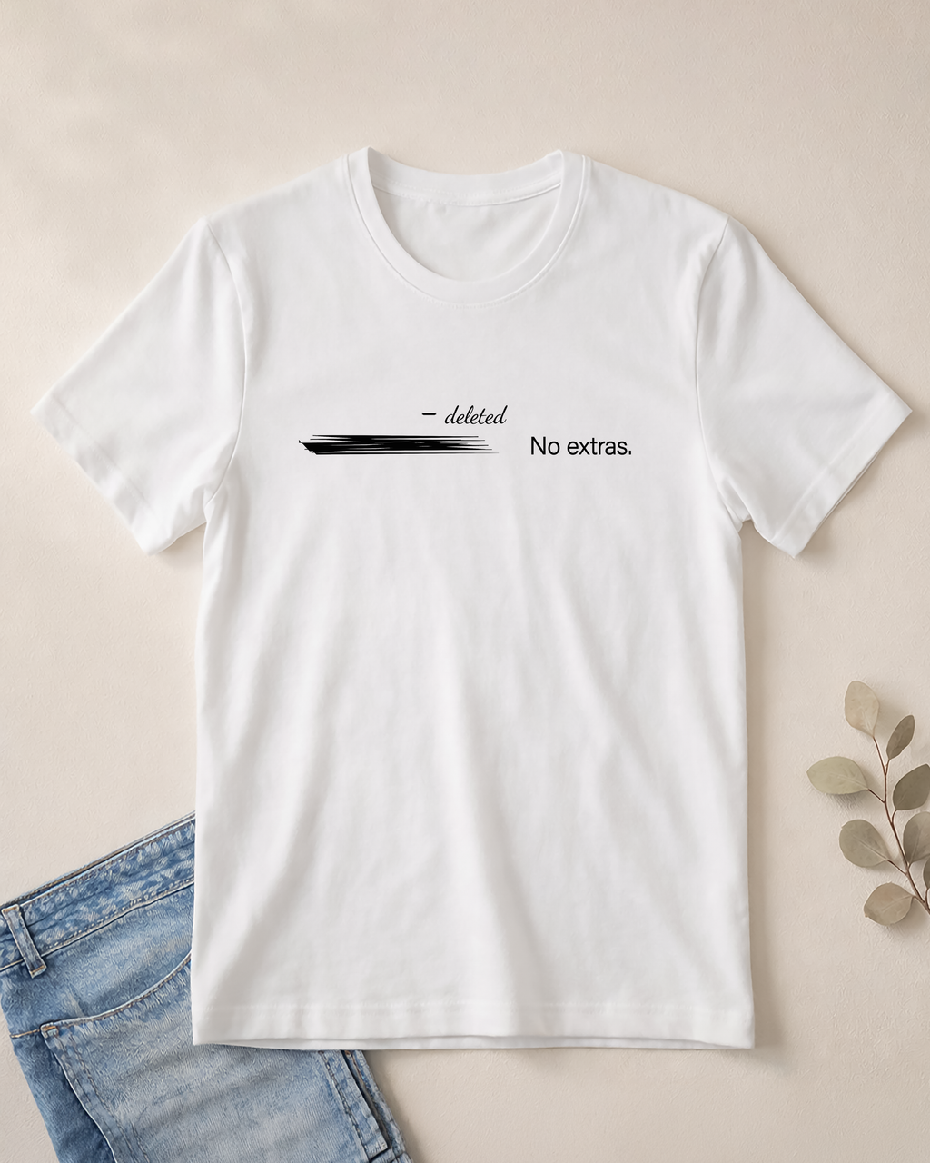 No Extras T-Shirt – Unisex Softstyle Tee for Calm, Comfort & Self-Care | Mindfulness Gift for Wellness Lovers