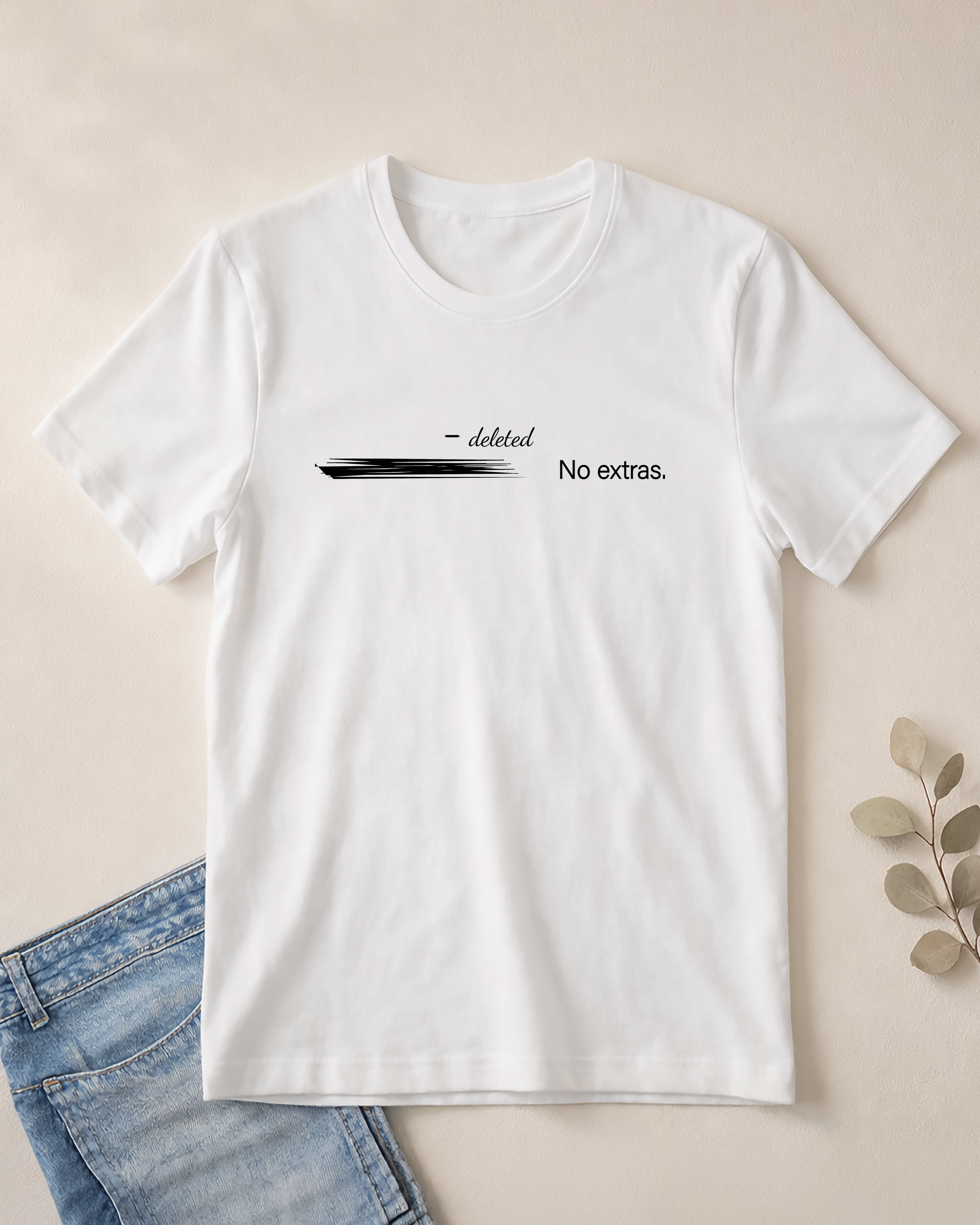 No Extras T-Shirt – Unisex Softstyle Tee for Calm, Comfort & Self-Care | Mindfulness Gift for Wellness Lovers