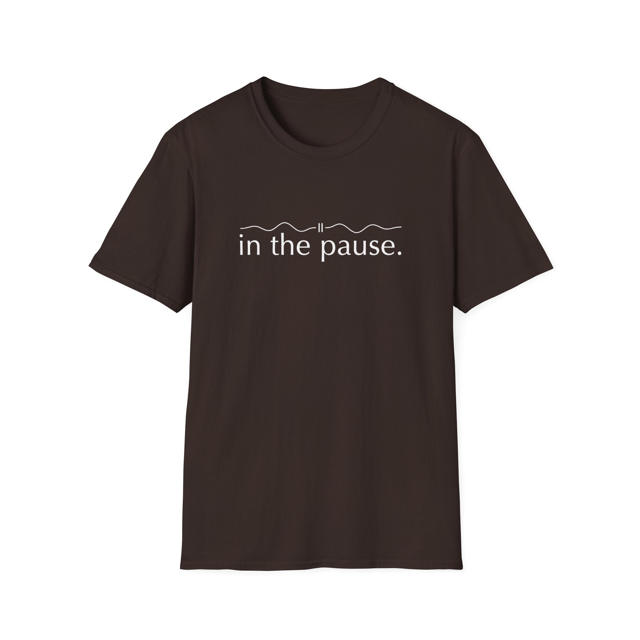 In the Pause T-Shirt – Unisex Softstyle Tee for Calm, Comfort & Self-Care | Mindfulness Gift for Wellness Lovers