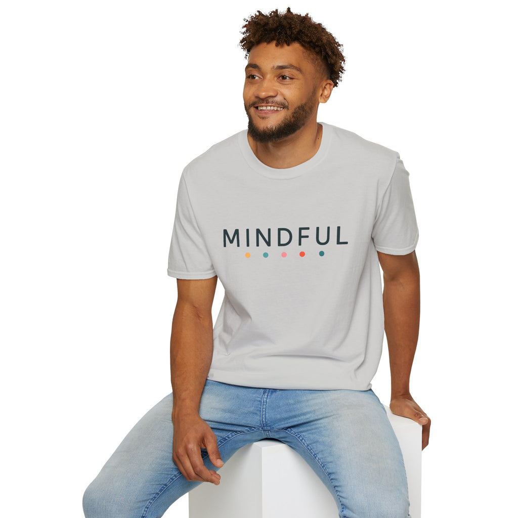 Mindful T-Shirt – Unisex Softstyle Tee for Calm, Comfort & Self-Care | Mindfulness Gift for Wellness Lovers