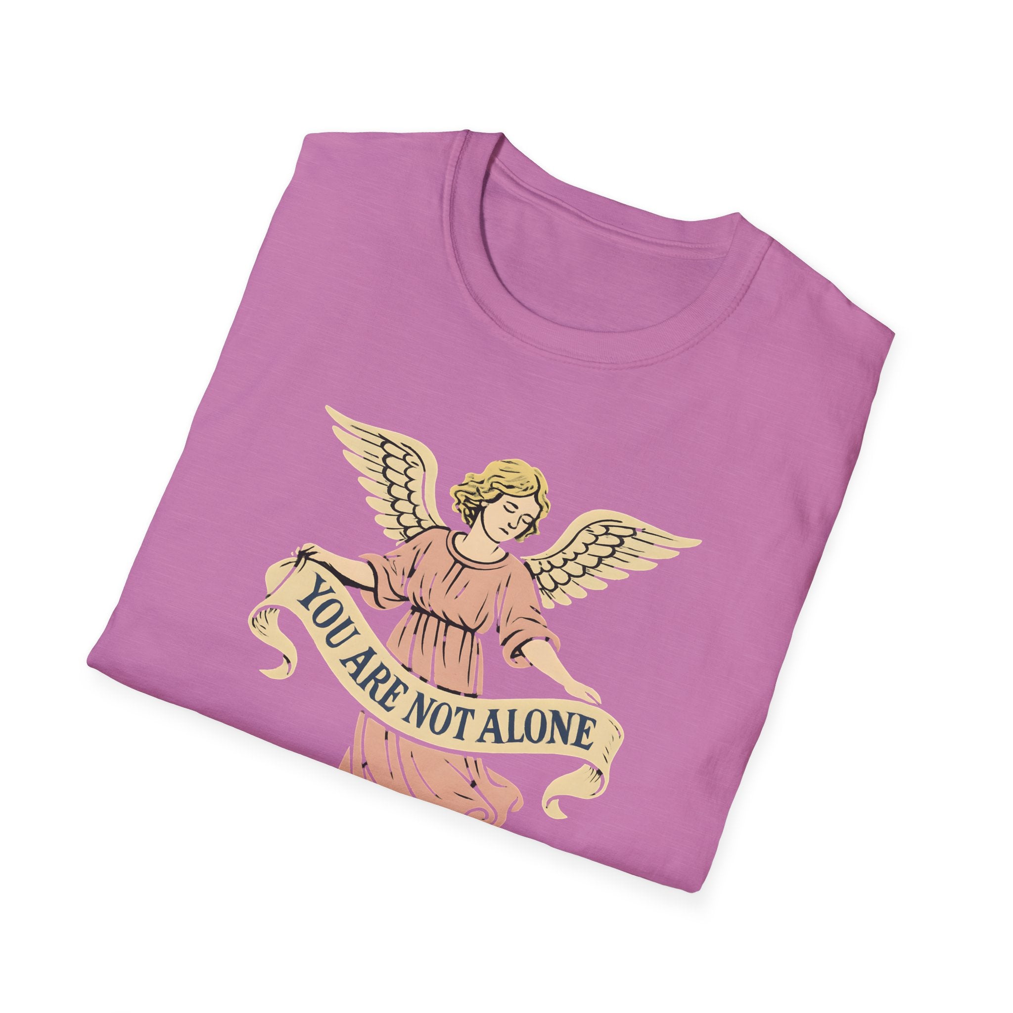 You Are Not Alone T-Shirt