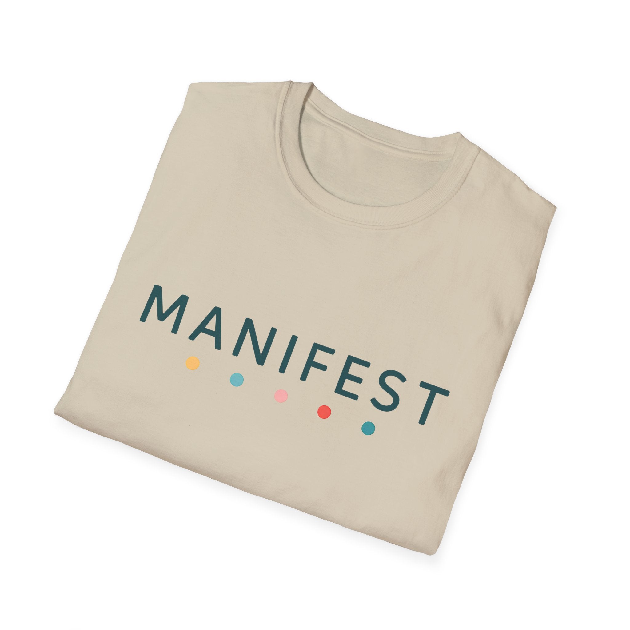 Manifest T-Shirt – Unisex Softstyle Tee for Calm, Comfort & Self-Care | Mindfulness Gift for Wellness Lovers