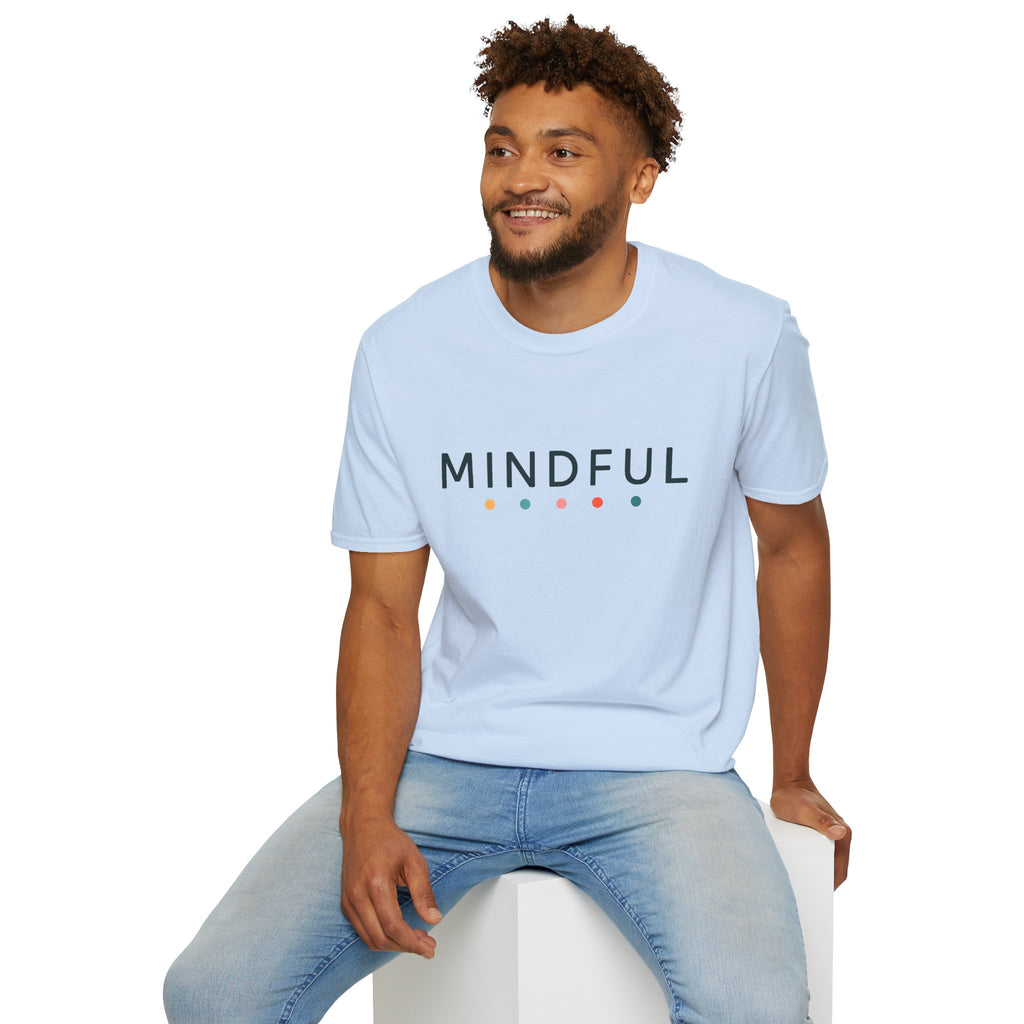 Mindful T-Shirt – Unisex Softstyle Tee for Calm, Comfort & Self-Care | Mindfulness Gift for Wellness Lovers