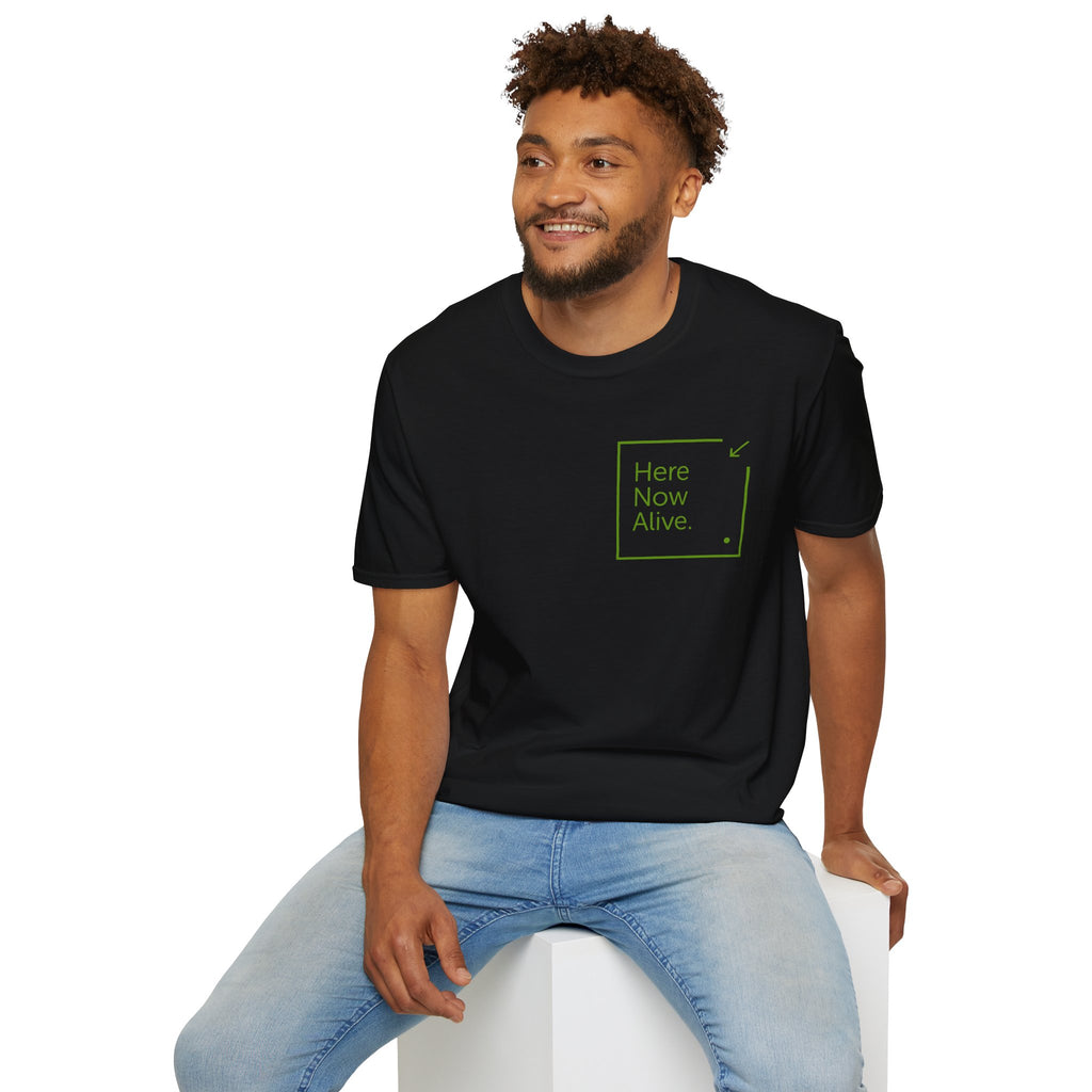 Here Now Alive T-Shirt – Unisex Softstyle Tee for Calm, Comfort & Self-Care | Mindfulness Gift for Wellness Lovers